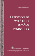 Extinci?n de 'Vos' En El Espaol Peninsular