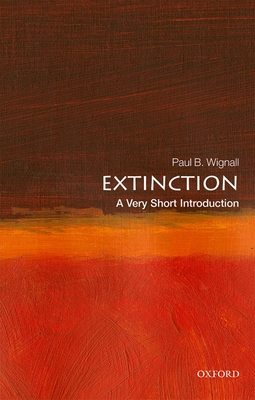 Extinction: A Very Short Introduction - Wignall, Paul B.