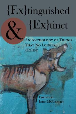 Extinguished & Extinct - McCarthy, John, Dr. (Editor)