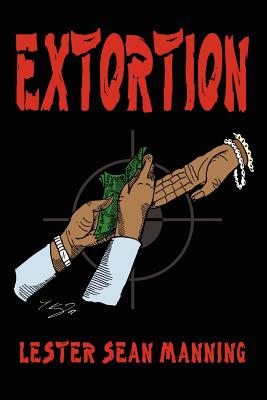Extortion - Manning, Lester Sean