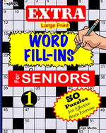 EXTRA Large Print WORD FILL-INS FOR SENIORS: Vol. 1