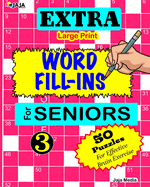 EXTRA Large Print WORD FILL-INS FOR SENIORS: Vol. 3