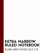 Extra Narrow Ruled Notebook: Large Ultra Narrow Lined Note Book and Journal (Thin Lined Notepads)