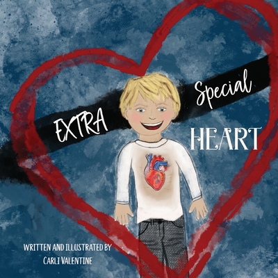 Extra Special Heart: Highlighting the Beauty and Strength of a Child Born with a CHD, Congenital Heart Defect - 
