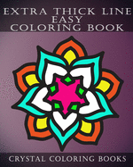 Extra Thick Line Easy Coloring Book: 30 Simple Pattern Pages Suitable For Children And Especially The Partially Sighted.
