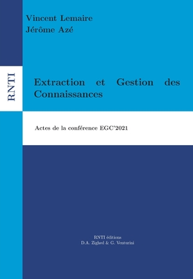 Extraction et Gestion des Connaissances,: Actes EGC'2021 - Lemaire, Vincent, and Az?, J?r?me