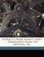 Extracts from Adam's Diary: Translated from the Original Ms.