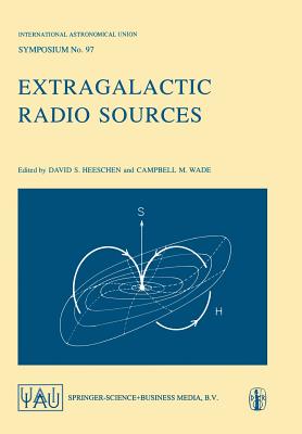 Extragalactic Radio Sources - Heeschen, David S, and Wade, Campbell M