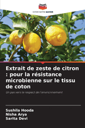 Extrait de zeste de citron: pour la rsistance microbienne sur le tissu de coton