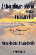 Extraordinary Lessons from an Ordinary Life: My Journal Edition