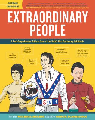 Extraordinary People: A Semi-Comprehensive Guide to Some of the World's Most Fascinating Individuals - Hearst, Michael
