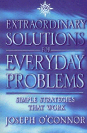 Extraordinary Solutions to Everyday Problems