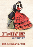 Extraordinary Times: And Everyday Lives