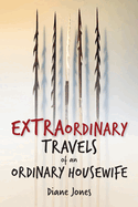 Extraordinary Travels of an Ordinary Housewife