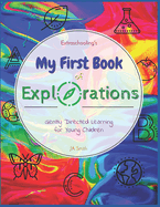 Extraschooling's My First Book of Explorations: Gently Directed Learning for Young Children