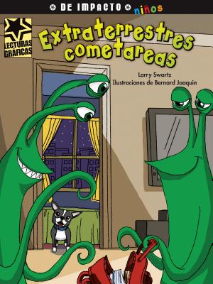 Extraterrestres Cometareas - Swartz, Larry, and Joaquin, Bernard (Illustrator)