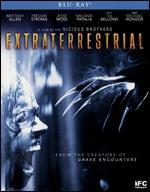 Extraterrestrial [Blu-ray]