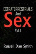 Extraterrestrials and Sex - Smith, Russell Dan