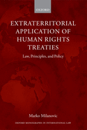 Extraterritorial Application of Human Rights Treaties: Law, Principles, and Policy