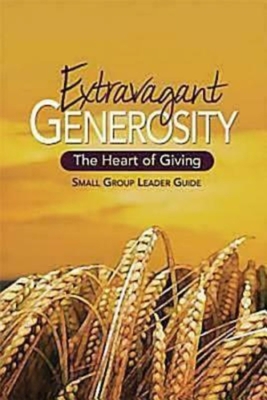 Extravagant Generosity: Small Group Leader Guide: The Heart of Giving - Reeves, Michael, and Tyler, Jennifer N