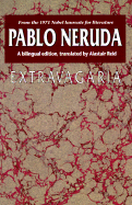 Extravagaria - Neruda, Pablo, and Reid, A. (Translated by)