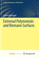 Extremal Polynomials and Riemann Surfaces