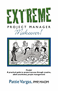 Extreme Project Manager Makeover!