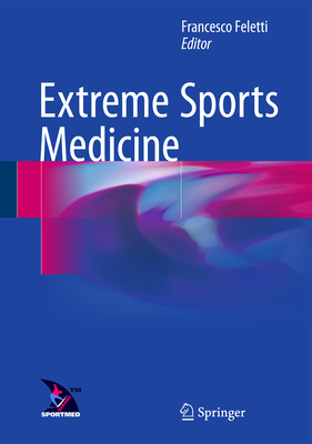 Extreme Sports Medicine - Feletti, Francesco (Editor)