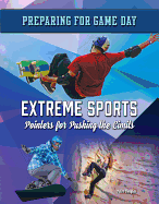 Extreme Sports: Pointers for Pushing the Limits