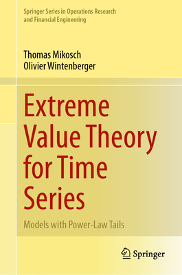 Extreme Value Theory for Time Series: Models with Power-Law Tails - Mikosch, Thomas, and Wintenberger, Olivier