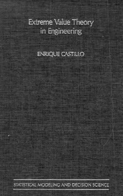 Extreme Value Theory in Engineering - Castillo, Enrique