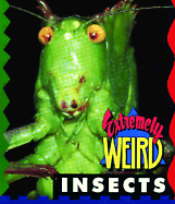 Extremely Weird Insects - Lovett, Sarah