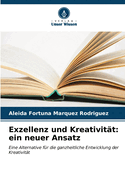 Exzellenz und Kreativit?t: ein neuer Ansatz