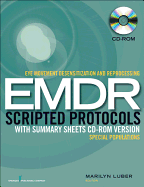 Eye Movement Desensitization and Reprocessing (Emdr) Scripted Protocols with Summary Sheets CD-ROM Version: Basics and Special Situations