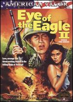 Eye of the Eagle 2: Inside the Enemy - Carl Franklin; Leo Martinez