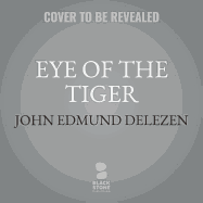 Eye of the Tiger: Memoir of a United States Marine, Third Force Recon Company, Vietnam