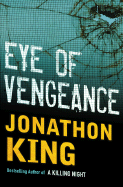 Eye of Vengeance - King, Jonathon