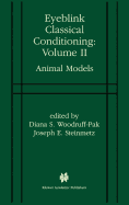 Eyeblink Classical Conditioning Volume 2: Animal Models