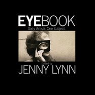 Eyebook: Sixty Artists, One Subject