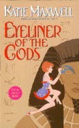 Eyeliner of the Gods - Maxwell, Katie