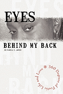 Eyes Behind My Back: 360 Degrees of Poetic Life and Love