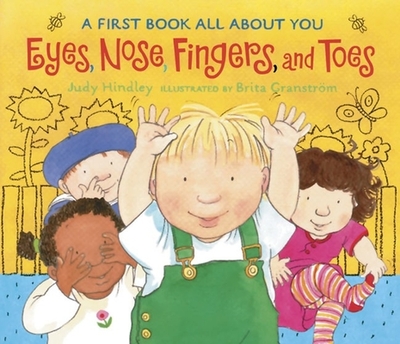 Eyes, Nose, Fingers, and Toes: A First Book All about You - Hindley, Judy