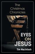 Eyes on Jesus: The Christmas Chronicles