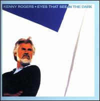 Eyes That See in the Dark - Kenny Rogers