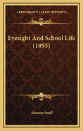 Eyesight and School Life (1895)