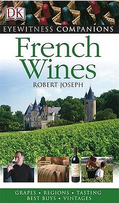 Eyewitness Companions: French Wine - Joseph, Robert