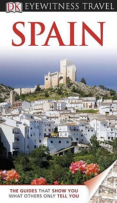 Eyewitness Travel: Spain - Inman, Nick, and Quintero, Josephine, and Gallagher, Mary-Ann