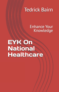 EYK On National Healthcare: Enhance Your Knowledge