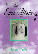 Eyre Affair - Fforde, Jasper, and Sastre, Elizabeth (Read by)