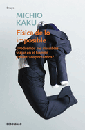 Fsica de Lo Imposible / Physics of the Impossible